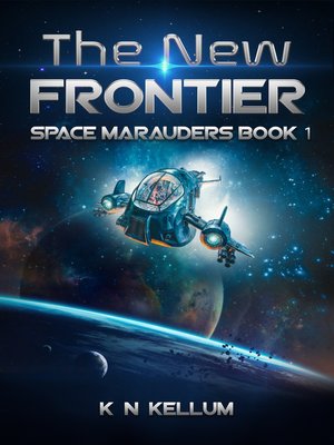 cover image of Space Marauders Book 1: The New Frontier, Book 1